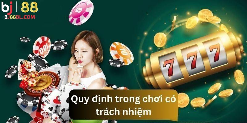 BJ88 có những quy định cụ thể hỗ trợ người chơi có trách nhiệm