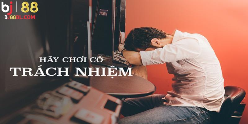 Người chơi cần lưu ý các nguyên tắc cơ bản sau để chơi có trách nhiệm