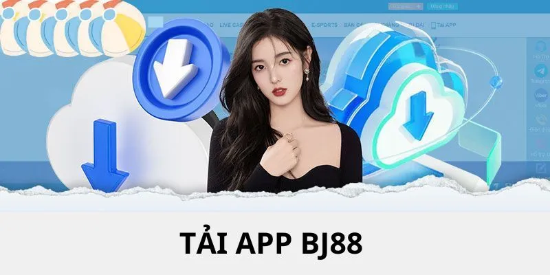 Hướng dẫn chi tiết cho bạn các bước tải app BJ88